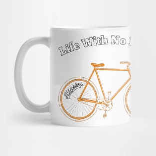 Life With No brakes for fun loving hipster geek cyclists Mug